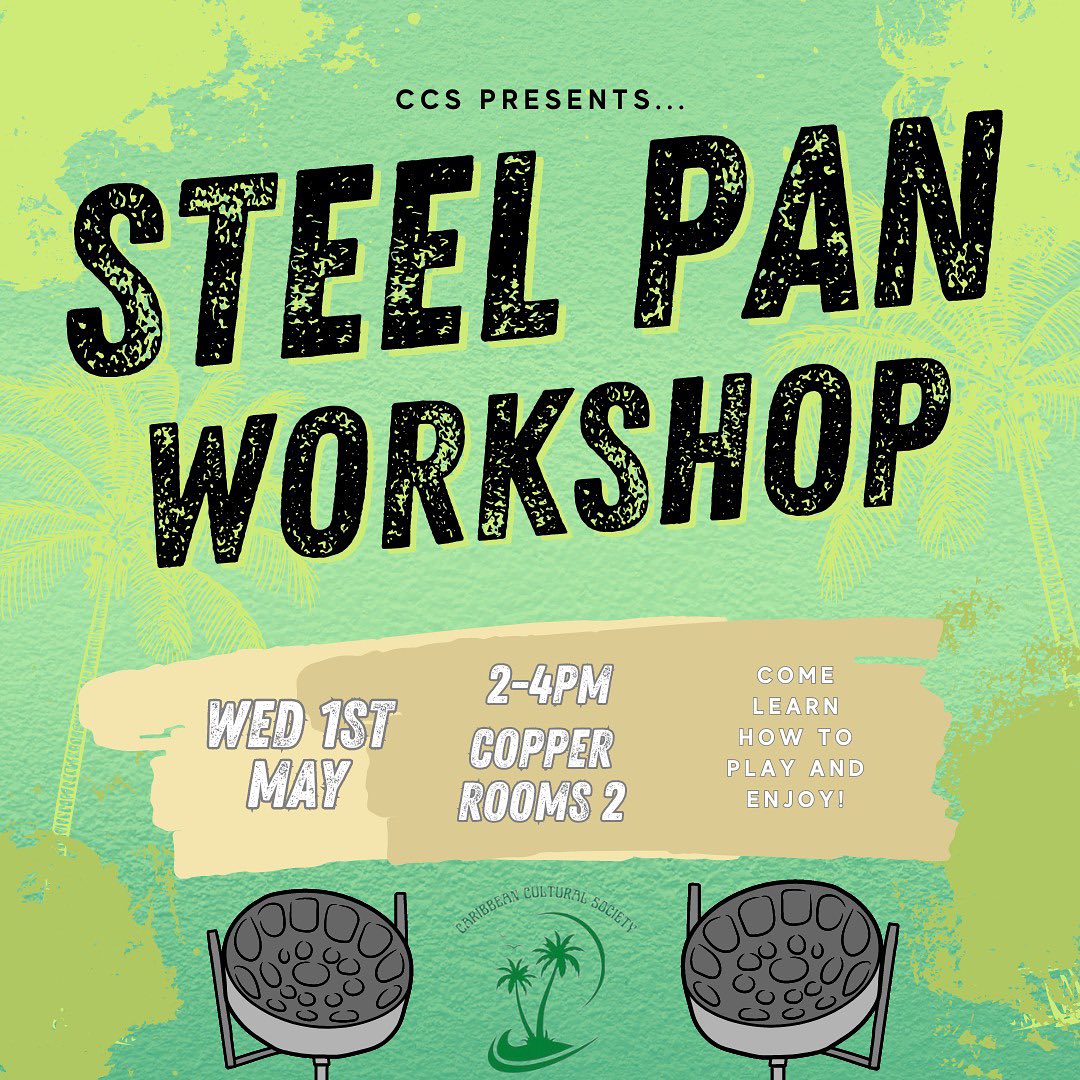 May be an image of text that says "ccs PRESENTS... PAN STEEL Mue WORKSHOP WED 1ST MAY 2-4PM COPPER ROOMS 2 COME LEARN HOW HOWTO to PLAYAND PLAY AND ENJOY! () BORWIETY ?????? COLTURAL"