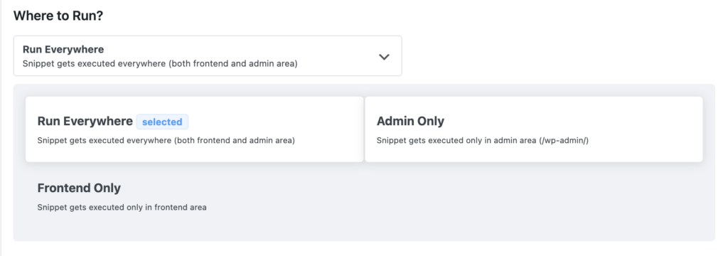 Customize where to run the snippet from FluentSnippets dashboard